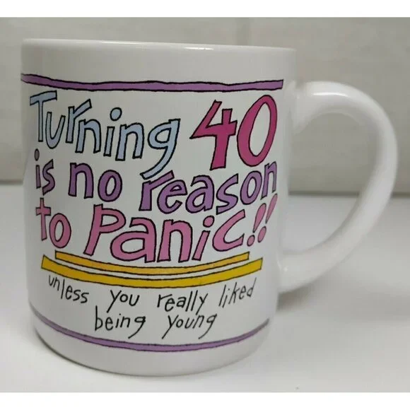 Recycled Paper Greetings Turning 40 No Reason To Panic Coffee And Tea Mug - Picture 1 of 5